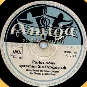 Heinz Becker Mit Seinen Solisten - Parlez-Vous Sprechen Sie Französisch / Die Weiße Hochzeitskutsche mp3 album