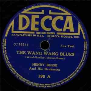 Henry Busse And His Orchestra - The Wang Wang Blues / Hot Lips mp3 album