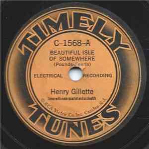 Henry Gillette - Beautiful Isle Of Somewhere / Safe In The Arms Of Jesus mp3 album