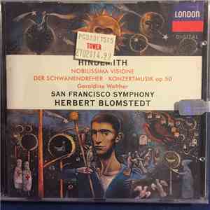 Hindemith, Geraldine Walther, San Francisco Symphony, Herbert Blomstedt - Nobilissima Visione / Der Schwanendreher / Konzertmusik Op. 50 mp3 album