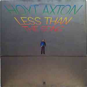 Hoyt Axton - Less Than The Song mp3 album