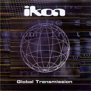Ikon  - Global Transmission mp3 album