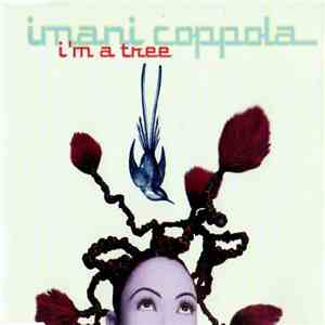 Imani Coppola - I'm A Tree mp3 album