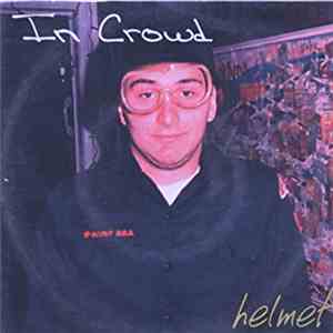 In Crowd - Helmet / Cargo mp3 album