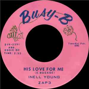 Inell Young - His Love For Me / I've Never Considered mp3 album