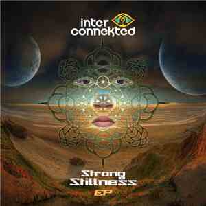 Interconnekted - Strong Stillness EP mp3 album
