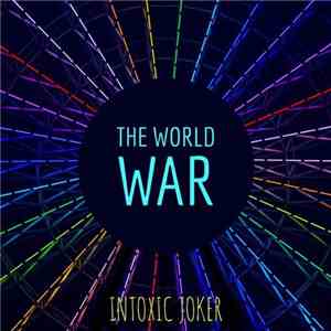 Intoxic Joker - The World War mp3 album