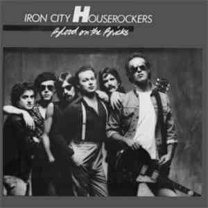 Iron City Houserockers - Blood On The Bricks mp3 album