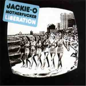 Jackie-O Motherfucker - Liberation mp3 album