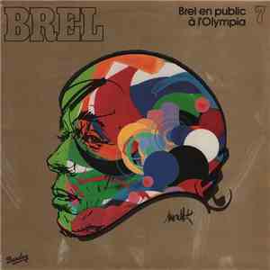 Jacques Brel - 7 - Brel En Public A L'Olympia - 1964 mp3 album