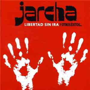 Jarcha - Libertad Sin Ira (Y Otros Éxitos...) mp3 album