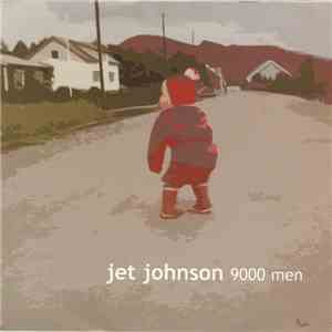 Jet Johnson - 9000 Men mp3 album