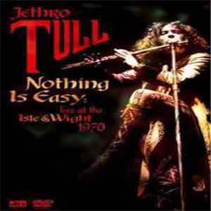 Jethro Tull - Nothing Is Easy: Live At The Isle Of Wight 1970 mp3 album