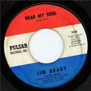 Jim Brady And The Sonics - Near My Soul / Goodbye mp3 album