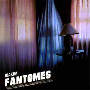 Joakim - Fantomes mp3 album