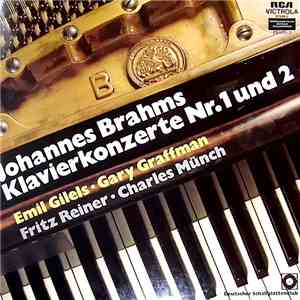 Johannes Brahms : Emil Gilels, Gary Graffman, Fritz Reiner, Charles Münch - Klavierkonzerte Nr. 1 Und 2 mp3 album