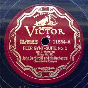 John Barbirolli And His Orchestra - Peer Gynt Suite No.1, Op.46. mp3 album