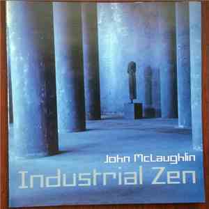 John McLaughlin - Industrial Zen mp3 album