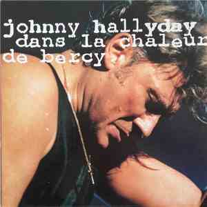 Johnny Hallyday - Dans La Chaleur De Bercy mp3 album