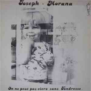 Joseph Morana - On Ne Peut Pas Vivre Sans Tendresse mp3 album