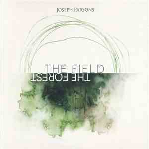 Joseph Parsons - The Field The Forest mp3 album
