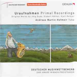 Jörg Duda / Gisbert Näther / Kjell Roikjer - Andreas Martin Hofmeir - Uraufnahmen / Primal Recordings mp3 album