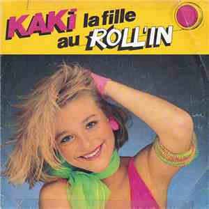 Kaki  - La Fille Au Roll'in mp3 album