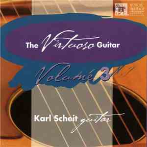 Karl Scheit - The Virtuoso Guitar (Masterpieces Of The Classical Guitar, Vol. 3) mp3 album