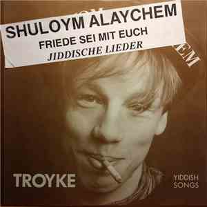 Karsten Troyke - Shulyom Alaykhem / Yiddish Songs mp3 album
