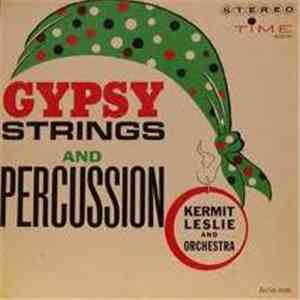 Kermit Leslie And His Orchestra - Gypsy Symphony mp3 album