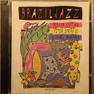 Kevyn Lettau, Peter Sprague, Michael Shapiro - Brazil Jazz mp3 album