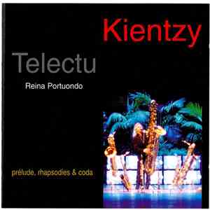Kientzy - Telectu - Reina Portuondo - Prélude, Rhapsodie & Coda mp3 album