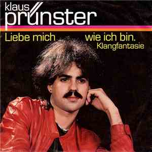 Klaus Prünster - Liebe Mich Wie Ich Bin. mp3 album