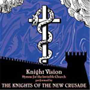 Knights Of The New Crusade - Knight Vision -- Hymns For The Invisible Church mp3 album