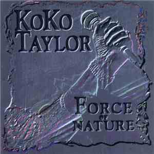 Koko Taylor - Force Of Nature mp3 album