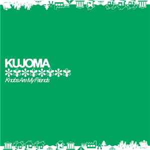 Kujoma - Knobs Are My Friends mp3 album