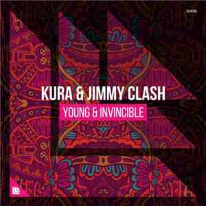 Kura  & Jimmy Clash - Young & Invincible mp3 album