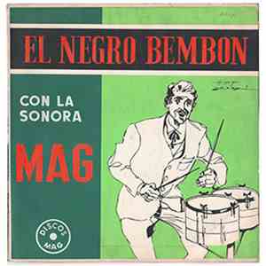 La Sonora Mag - El Negro Bembon Con La Sonora Mag mp3 album