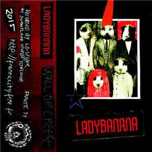 Lady Banana - Wall Of Cheese mp3 album