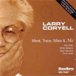 Larry Coryell - Monk, Trane, Miles & Me mp3 album