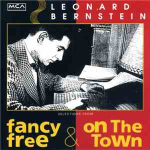 Leonard Bernstein - Selections From Fancy Free & On The Town mp3 album