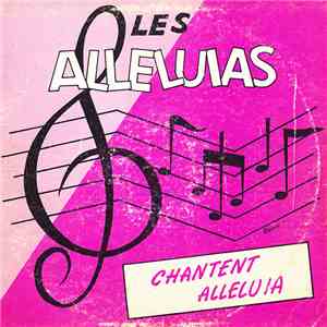 Les Alleluias - Chantent Alleluia mp3 album