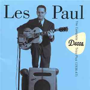 Les Paul - The Trio's Complete Decca Recordings Plus (1936-47) mp3 album