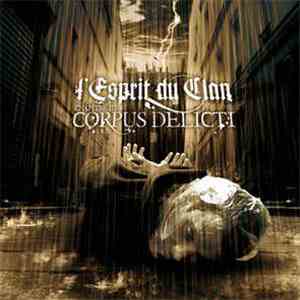 L'Esprit Du Clan - Chapitre III : Corpus Delicti mp3 album