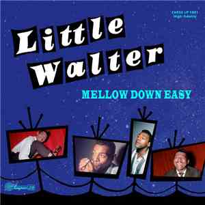 Little Walter - Mellow Down Easy﻿﻿ mp3 album