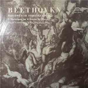 Ludwig van Beethoven, Miloš Sádlo, Zdeněk Jílek - Violoncello Sonatas Op.102 - 7 Variations On A Theme By Mozart mp3 album