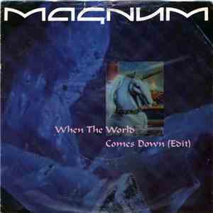 Magnum  - When The World Comes Down (Edit) / Red On The Highway mp3 album
