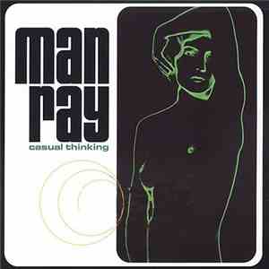 Man Ray  - Casual Thinking mp3 album