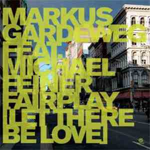 Markus Gardeweg Feat. Michael Feiner - Fairplay (Let There Be Love) mp3 album