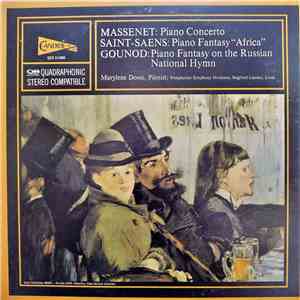 Massenet / Saint-Saens / Gounod - Marylene Dosse ; Westphalian Symphony Orchestra ; Siegfried Landau - Piano Concerto / Piano Fantasy "Africa" / Piano Fantasy On The Russian National Hymn mp3 album